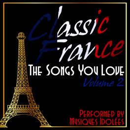 Album cover of Classic France: The Songs You Love Vol. 2