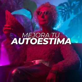 Album cover of Mejora tu autoestima
