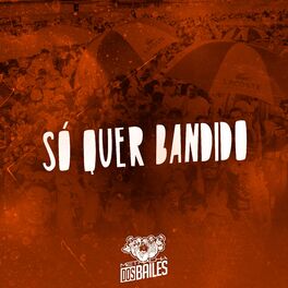 Album cover of Só Quer Bandido