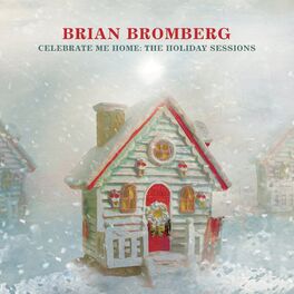 Album cover of Celebrate Me Home: The Holiday Sessions