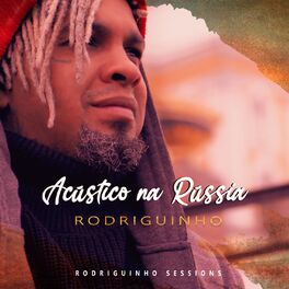Album cover of Acústico Na Rússia (Rodriguinho Sessions)
