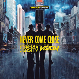Album cover of Never Come Close