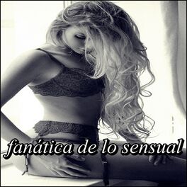 Album cover of fanática de lo sensual