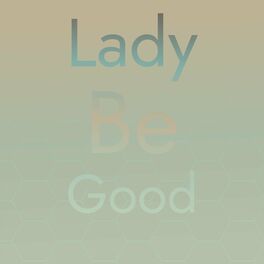 Album cover of Lady Be Good