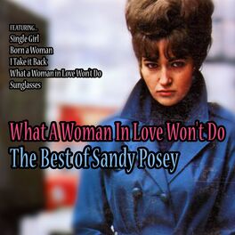 Album cover of What a Woman in Love Won't Do - The Best of Sandy Posey
