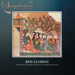 Album cover of Reis Gloriòs: L'influence de la musique arabe dans la mythologie occitane