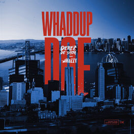 Album cover of Whaddup Doe (feat. Mozzy)