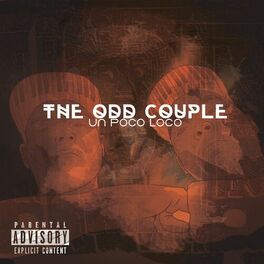 The Odd Couple Un Poco Loco Lyrics And Songs Deezer