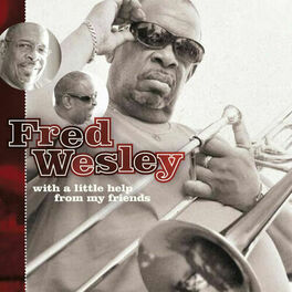 Album cover of Fred Wesley - With A Little Help From My Friends (MP3 EP)