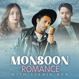 Album cover of Monsoon Romance With Stebin Ben