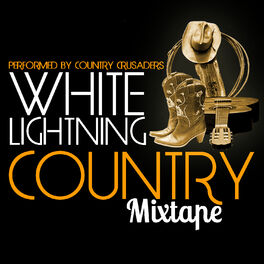 Album cover of White Lightning: Country Mixtape