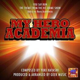 Album cover of You Say Run - Boku No Hero Academia (From 