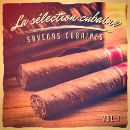 Album cover of La sélection cubaine, Vol. 1 (Le meilleur de la musique cubaine)