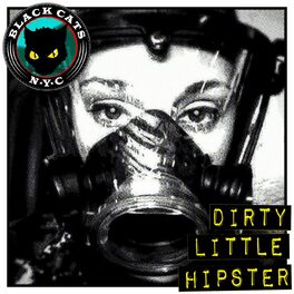 Album cover of Dirty Little Hipster
