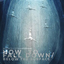 Album cover of How To Fall Down Below The Surface