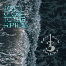 Album cover of Too Close to the Riptide