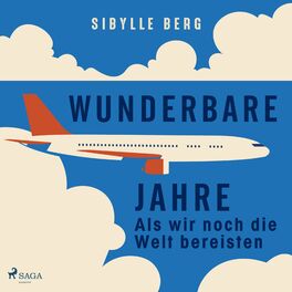 Album cover of Wunderbare Jahre – Als wir noch die Welt bereisten
