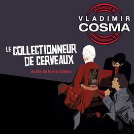 Album cover of Le Collectionneur de cerveaux (Bande originale du film de Michel Subiela)