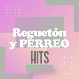 Album cover of Reguetón y Perreo Hits