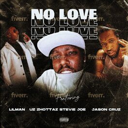 Album cover of No Love (feat. Uz Zhottaz, Stevie Joe, Jason Cruz & Lilman)