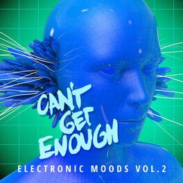 Album cover of Can't Get Enough Electronic Moods Vol. 2