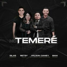 Album cover of No Temeré (feat. Bani Muñoz, Silas Gonzales & Betsy Garcia)