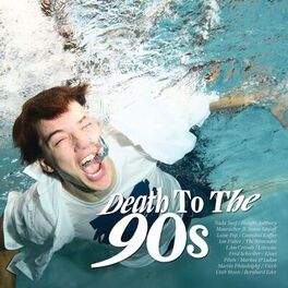 Album cover of Death To The 90s