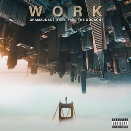 Album cover of Work (feat. Gramzunkut & Fred The Godson)