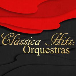 Album cover of Clássica Hits: Orquestras