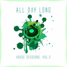 Album cover of All Day Long House Sessions, Vol. 2