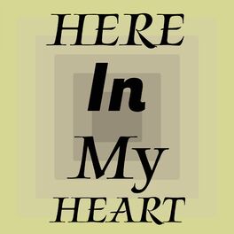 Album cover of Here In My Heart