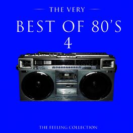 Album cover of The Very Best of 80's, Vol. 4 (The Feeling Collection)