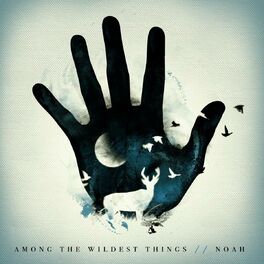 Album cover of Among the Wildest Things