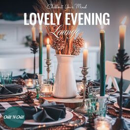 Album cover of Lovely Evening Lounge: Chillout Your Mind