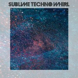 Album cover of Sublime Techno Whirl