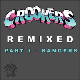 Album cover of Crookers Remixed, Pt. 1 (Bangers)