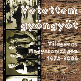 Album cover of Vetettem Gyöngyöt (Világzene Magyarországon 1972-2006)