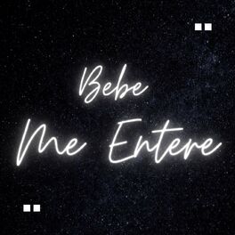 Album cover of Bebe Me Entere