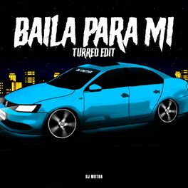 Album cover of Baila Para Mi (Turreo Edit)