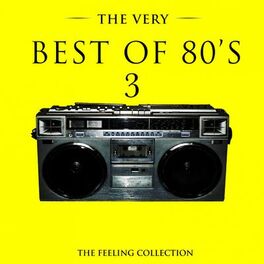 Album cover of The Very Best of 80's, Vol. 3 (The Feeling Collection)