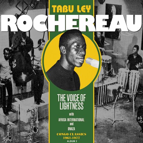 Tabu Ley Rochereau - The Voice Of Lightness, Vol. 1: Congo Classics ...