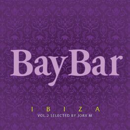 Album cover of Bay Bar Ibiza, Vol. 2 (Selected By Jorx M)