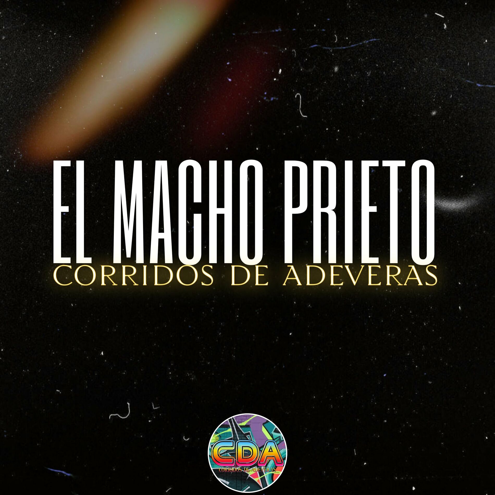 Corridos De Adeveras nuevo album - El Macho Prieto: letras y canciones | En  Deezer