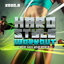 Album cover of Hardstyle Workout 2020.3: More Bass More Power