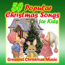 Album cover of 50 Popular Christmas Songs for Kids (Greatest Christmas Music)