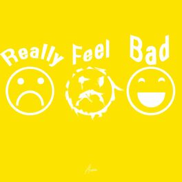 Album cover of Really Feel Bad
