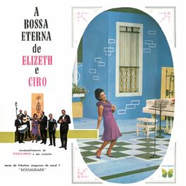 Album cover of A Bossa Eterna De Elizeth E Cyro