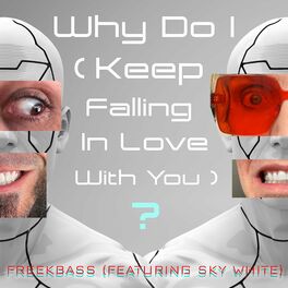 Album cover of Why Do I (Keep Falling In Love With You) ?