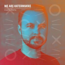 Album cover of We Are Katermukke: Matchy (DJ Mix)