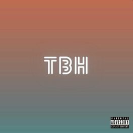 Album cover of TBH (feat. HEARTBREAK PAPI & MAIA)